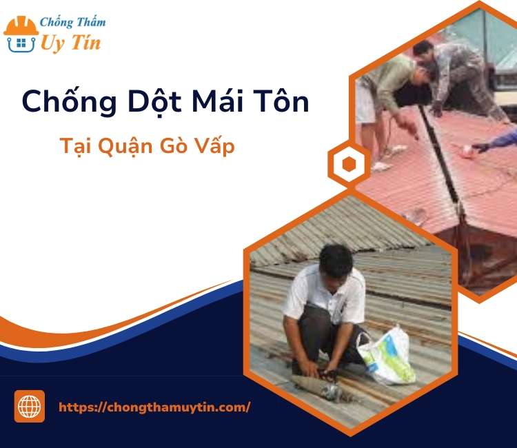 Chống dột mái tôn tại Quận Gò Vấp