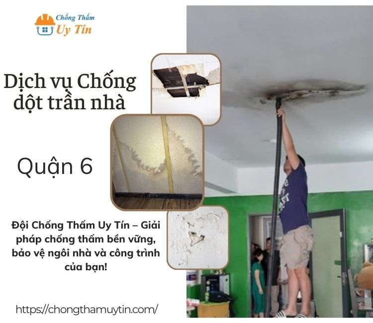 Chống dột trần nhà tại Quận 6