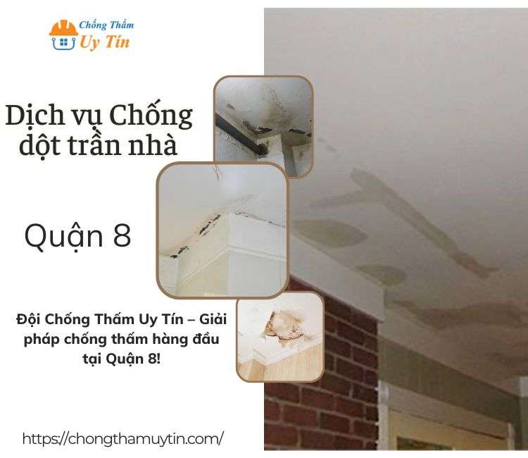 Chống dột trần nhà tại Quận 8